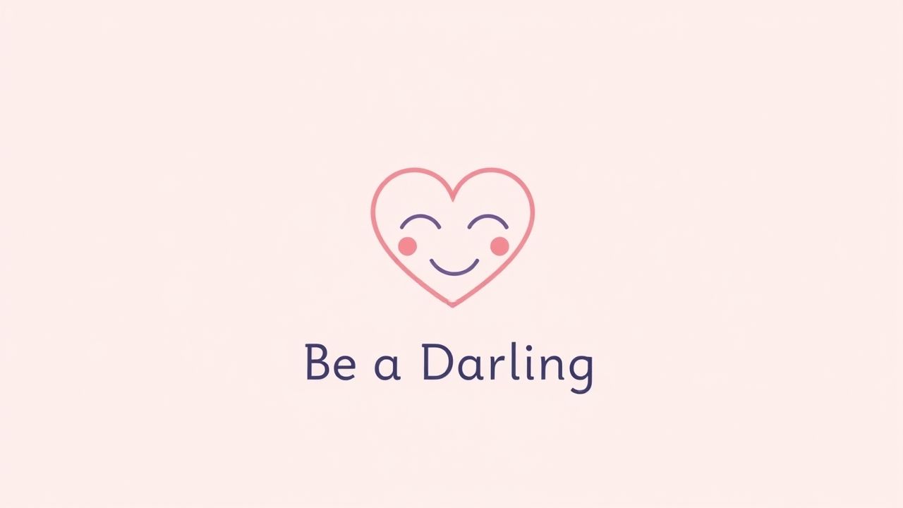 Be a Darling Meaning