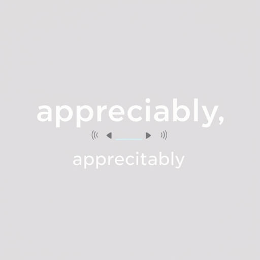 How to Pronounce Appreciably