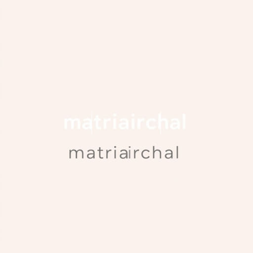How to Pronounce Matriarchal