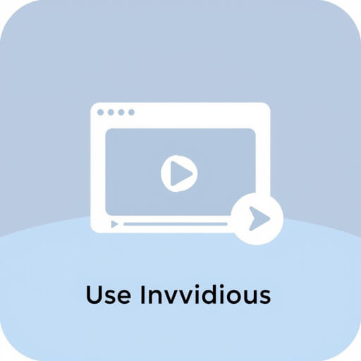 How to Use Invidious