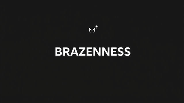 Brazenness In A Sentence