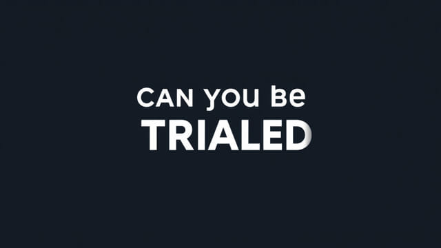 Can You Be Trialed Twice