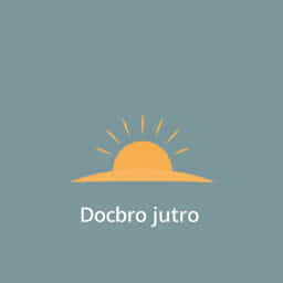 Dobro Jutro Dobro Jutro