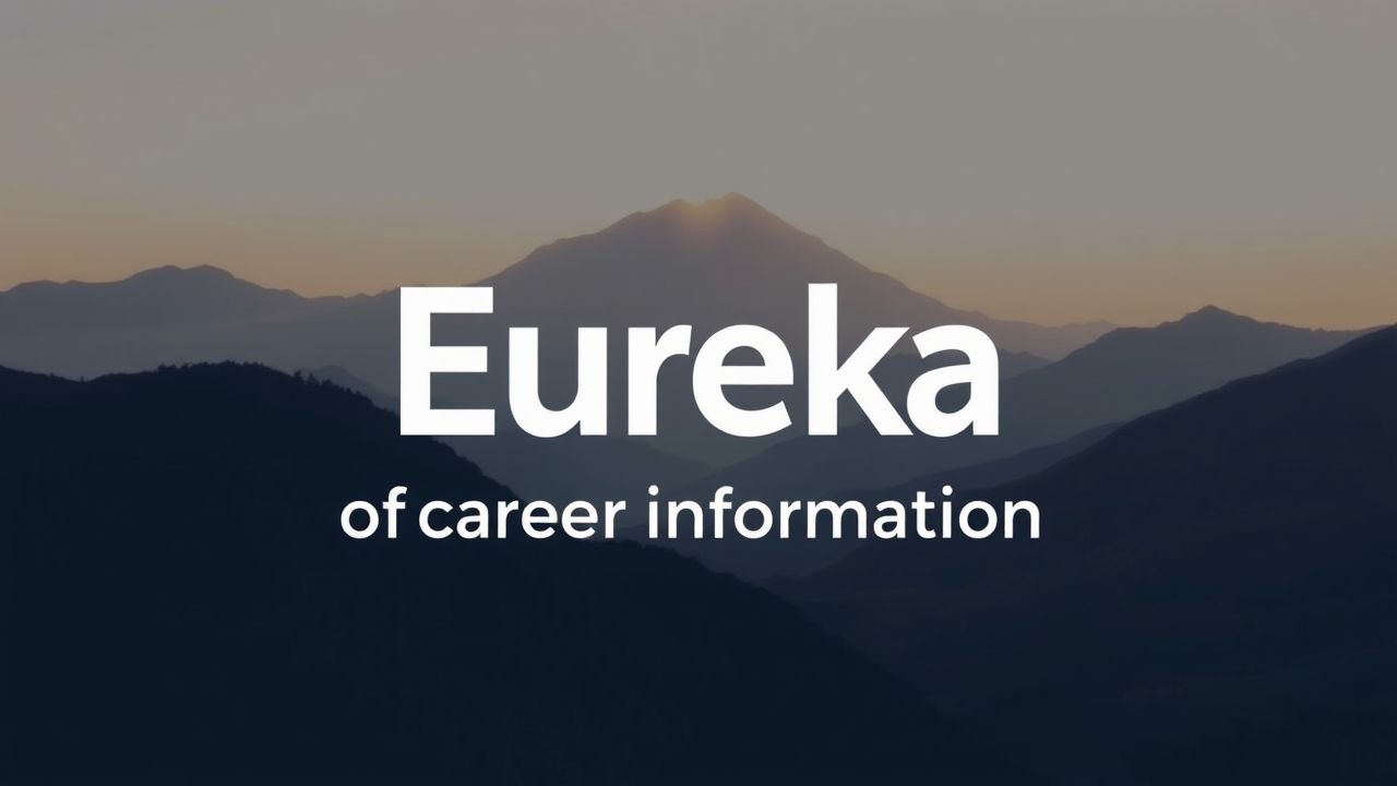 Eureka A Goldmine Of Career Information