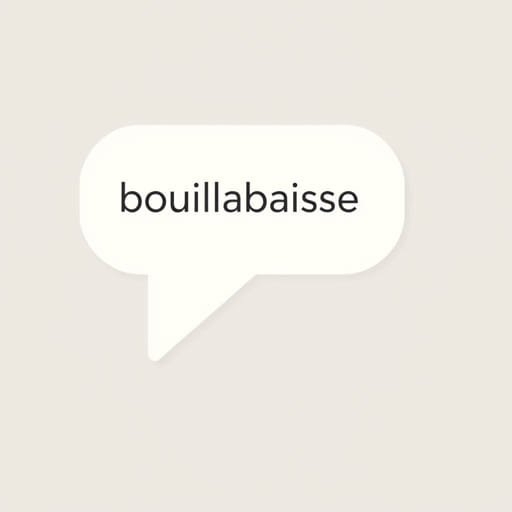 How To Pronounce Bouillabaisse In French