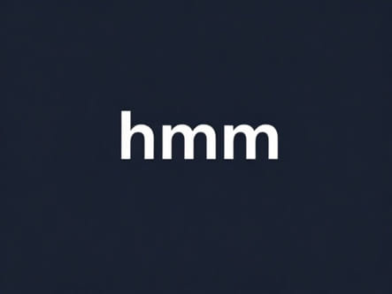 Give A Bit Of Hmm To Me