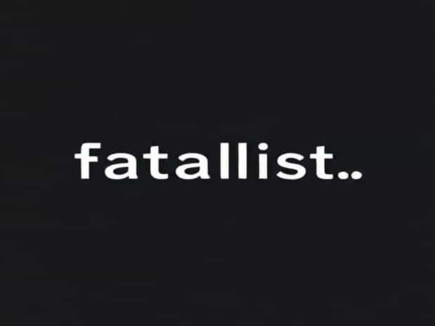 A Sentence With The Word Fatalistic