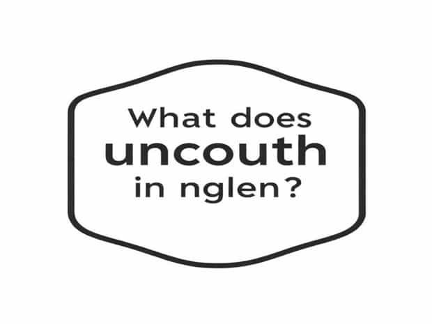 What Does Uncouth Mean In English?